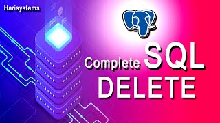 SQL Statement Delete Query | PostgreSQL tutorial for beginners | harisystems
