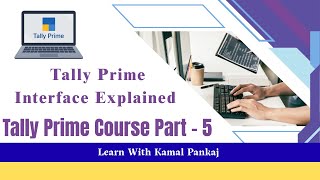 Tally Prime Interface Explained | Learn Tally Prime Step-by-Step | Full Course Part 5 | #tally