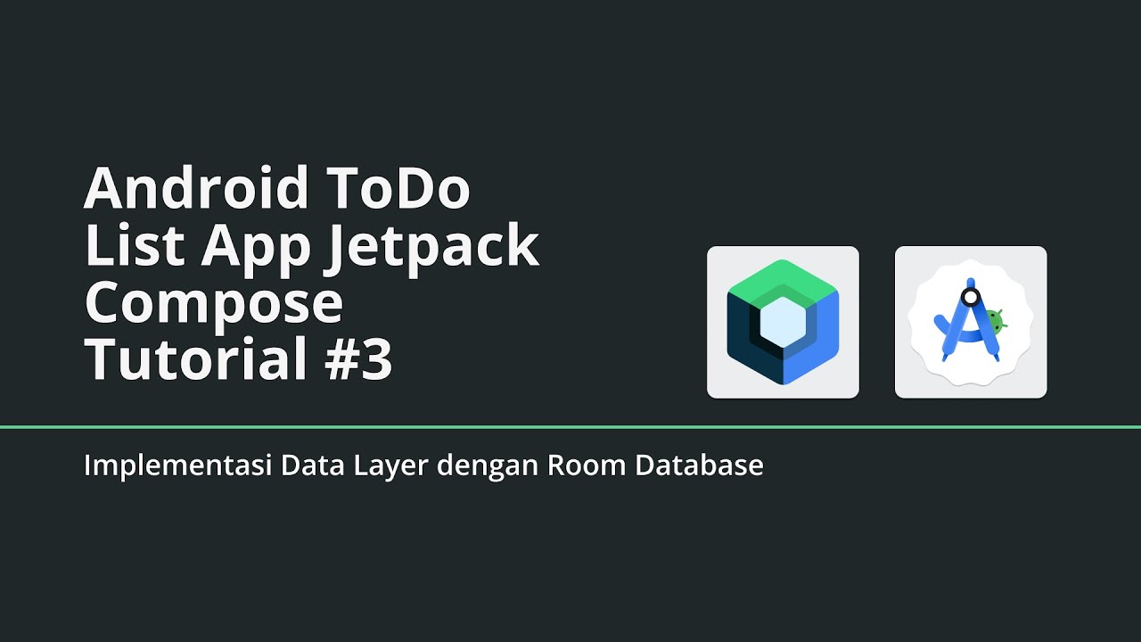 Implementasi Data Layer dengan Room Database | #3 Android Studio ...