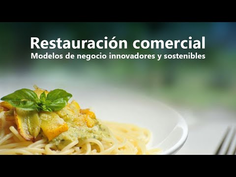 Curso de Restauración comercial: modelos de negocio innovadores y sostenibles