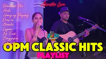 OPM CLASSIC HITS PLAYLIST - 2 of Us Acoustic Liveset