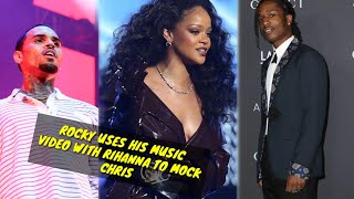 ASAP ROCKY USES HIS MUSIC VIDEO WITH RIHANNA TO MOCK CHRISBROWN...SEE WHAT HAPPENED
