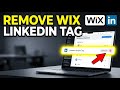 How to uninstall LinkedIn Insight Tag from Wix - Beginner Guide