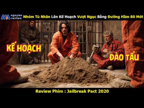 [Review Phim] Nhóm Tù Nhân Lên Kế Hoạch Vượt Ngục Bằng Đường Hầm 80 Mét