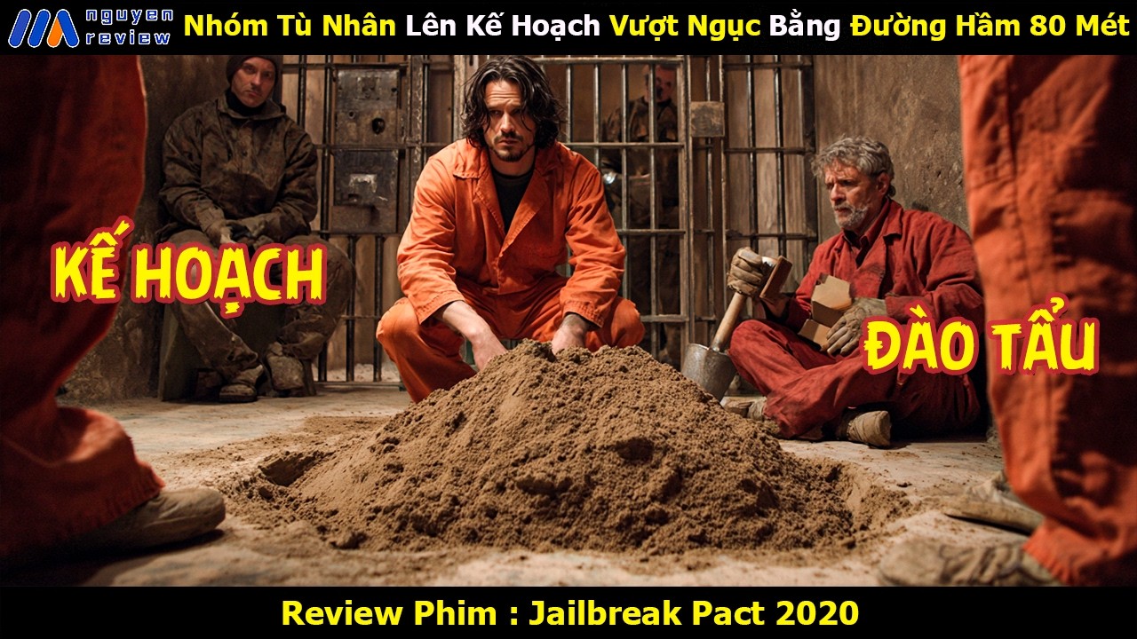 [Review Phim] Nhóm Tù Nhân Lên Kế Hoạch Vượt Ngục Bằng Đường Hầm 80 Mét