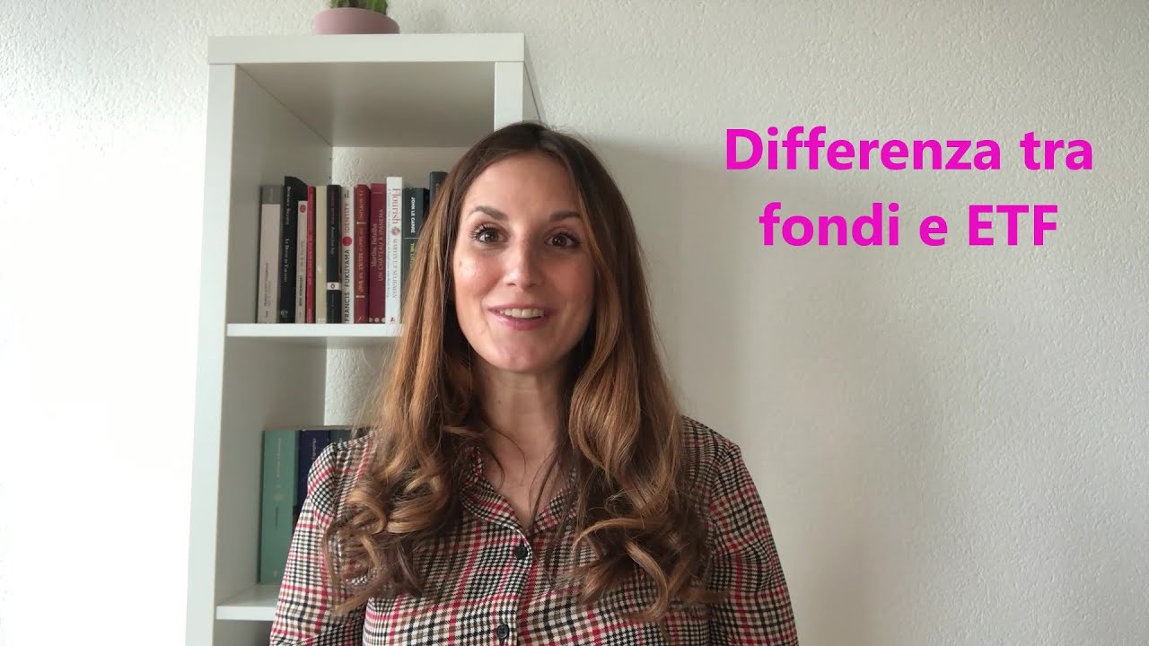 La Differenza Tra Fondi E ETF YouTube La Differenza Tra Fondi E Etf Youtube