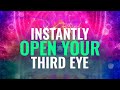 Instantly Open your Third Eye | Strengthen Your Intuition, Binaural Beats | Activate Your Pineal Gla
