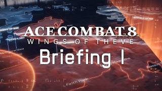Briefing I - Ace Combat 8 Wings of Theve Soundtrack