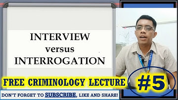 Interview VS Interrogation  | Criminology Lecture #5