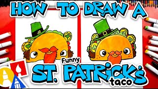 How To Draw A Funny St. Patrick's Taco