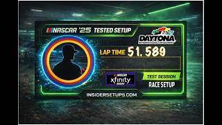 Daytona Xfinity Setup 51 589 Lap Time NASCAR 25