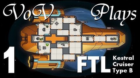 VoV Plays FTL: Kestral Cruiser Type B! - Part 1: Rebel Scum!