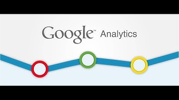 Google Analytics Tutorial for Beginners 2017