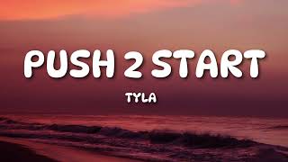 Tyla - PUSH 2 START (Lyrics)