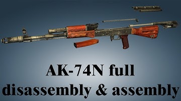 AK-74N: full disassembly & assembly | World of Guns