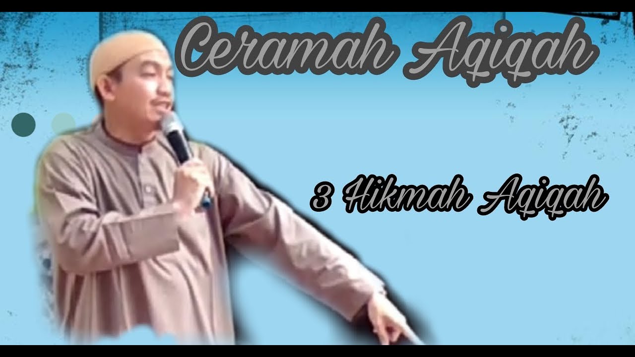 Tiga Hikmah Aqiqah | Ust, Solihin, S.Pd.I