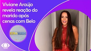 Viviane Araújo revela reação do marido após cenas divulgadas