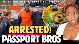 Floyd L. Wallace Jr. Arrested in Brazil - Passport Bros Panic! (Re-upload)