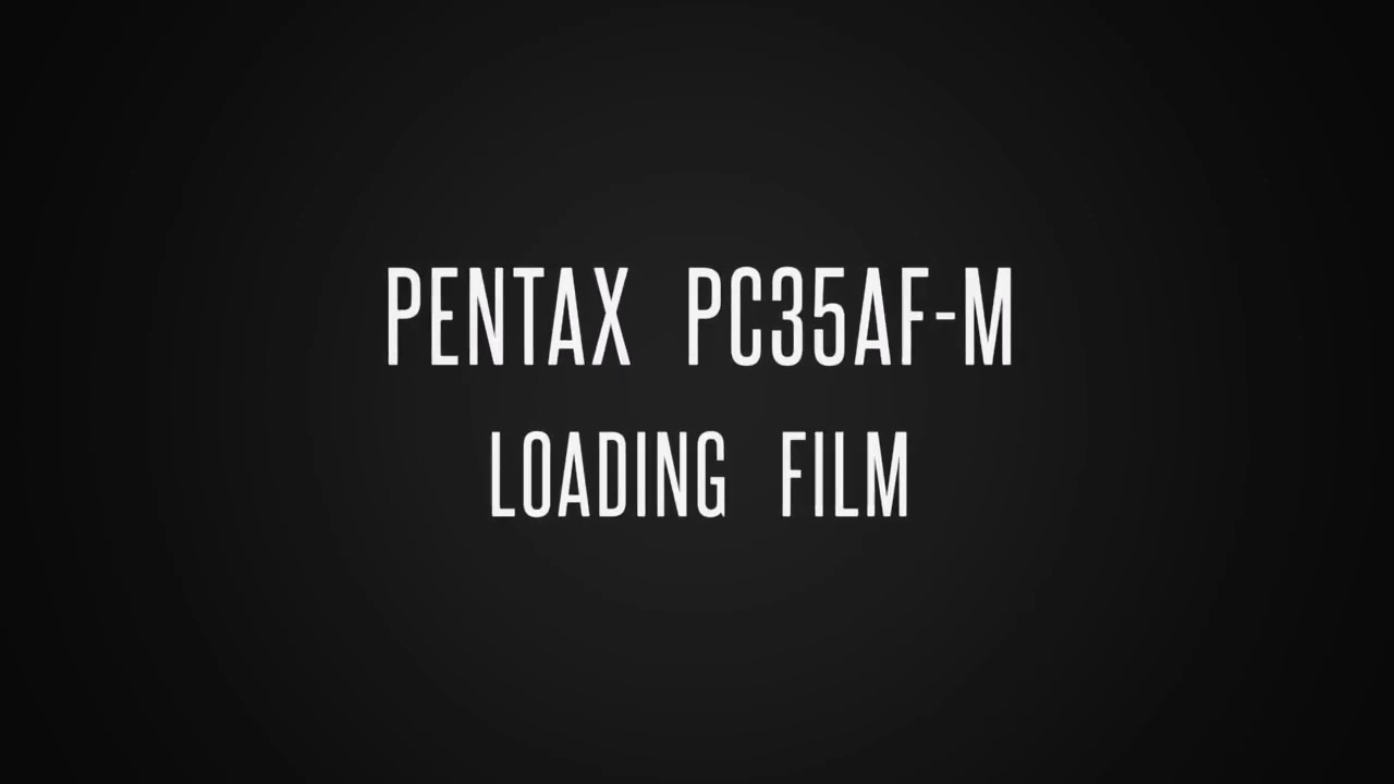 Pentax PC35AFM Loading film YouTube