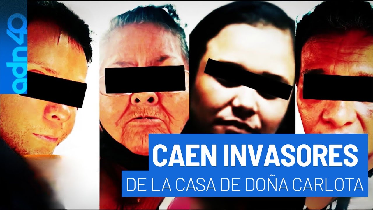 Caen invasores de la casa de Doña Carlota