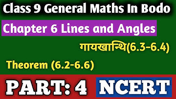 Chapter 6 Lines and Angles of Class 9 MATHS in Bodo | Theorem 6.2-6.6 | Part 4