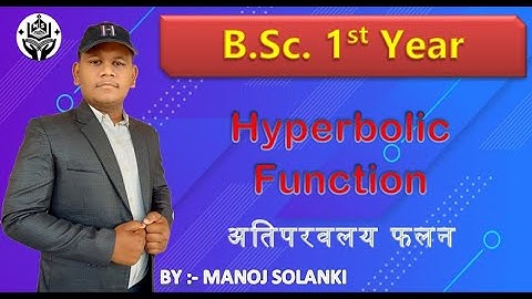 Hyperbolic Function || sinh(x), Cosh(x)..|| Formula and Derivative || B.Sc. 1st Year.
