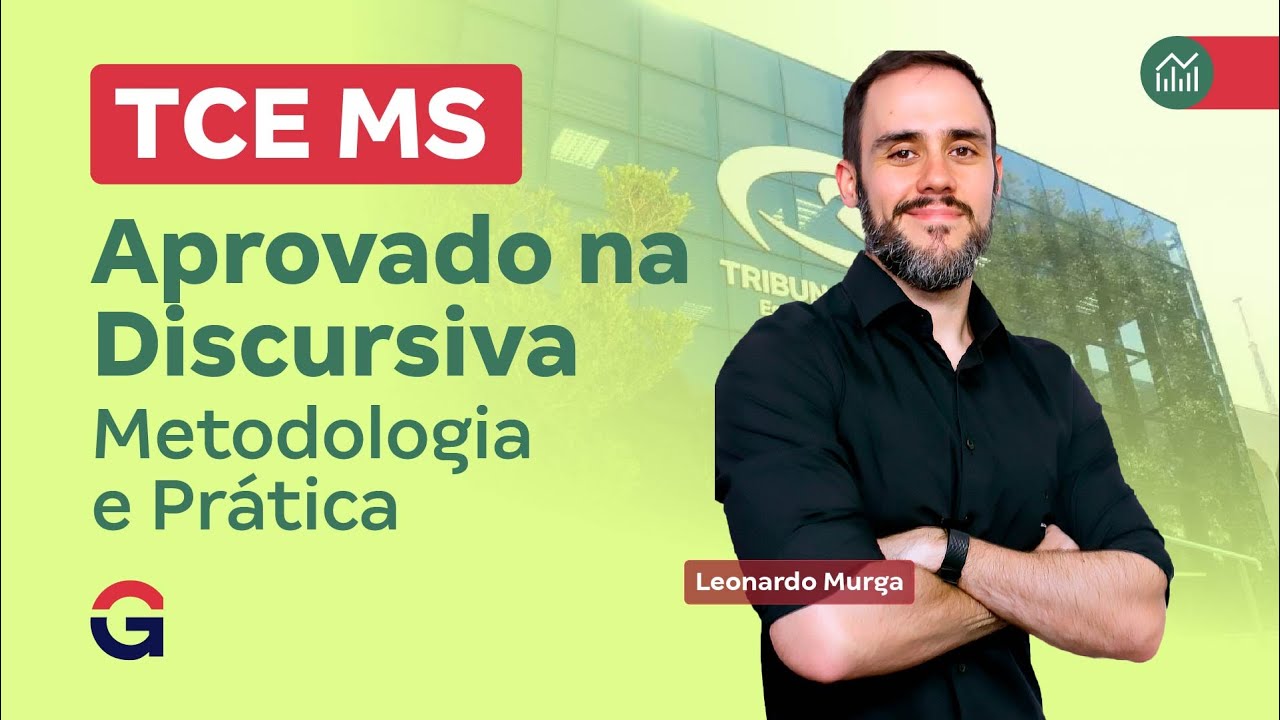 Concurso TCE MS |  Aprovado na Discursiva: Metodologia e Prática com Leonardo Murga