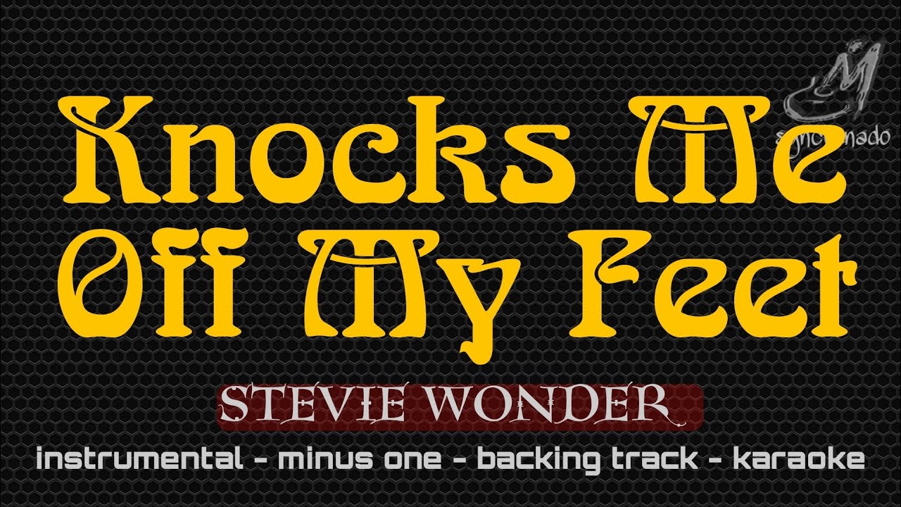 KNOCKS ME OFF MY FEET [ STEVIE WONDER ] INSTRUMENTAL MINUS ONE YouTube