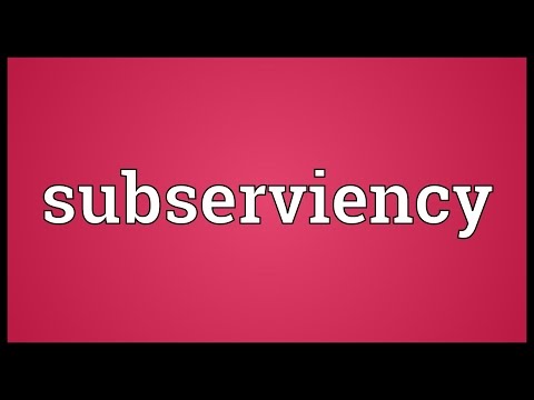Subserviency Meaning