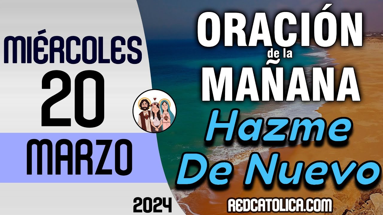 Oracion de la Mañana De Hoy Miercoles 20 de Marzo - Salmo 145 Tiempo De ...