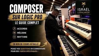 🎹 Apprendre à composer sur Logic Pro | Le guide complet Débutants & Intermédiaires (Cours de 38 min)