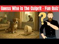 Guess Who is the Culprit? | Cats and Dogs Quiz Challenge!