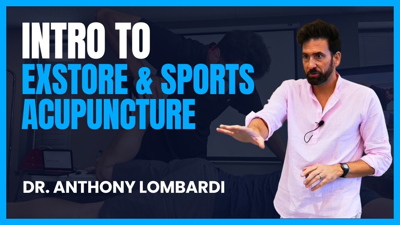 Intro to EXSTORE™ and Sports Acupuncture with Dr. Anthony Lombardi YouTube