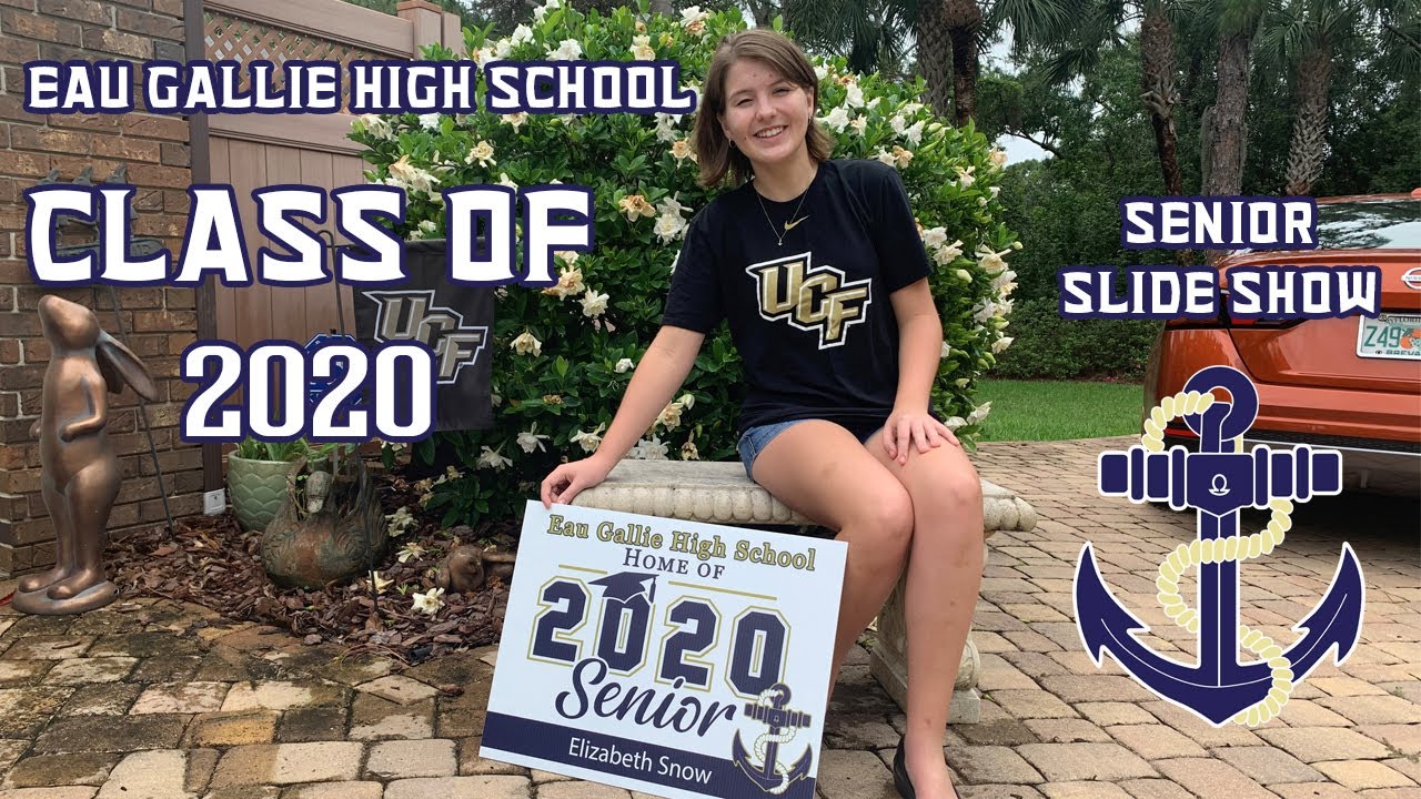 Eau Gallie High School Class of 2020 Senior Slide Show YouTube