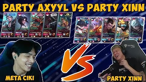 Axyyl vs xin!! Bang Xin pakai Meta Ciki Depan Party an  Axyyl wkwkwk