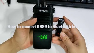 How to connect RB89 to Bluetooth headset？