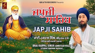 JAPJI SAHIB | ਜਪੁਜੀ ਸਾਹਿਬ |BHAI HARPAL SINGH |student Damdami Taksaal|