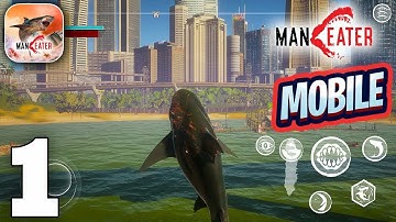 Maneater Mobile Gameplay Walkthrough Part 1 (iOS, Android) - Intro