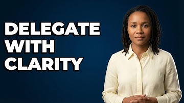 How Do I Clarify Delegation Authority To Others?
