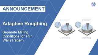 Adaptive Roughing - Separate Milling Conditions For Thin Walls Pattern