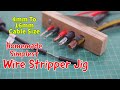 Wire Stripper | Homemade Wire Stripping Jig