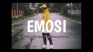 Legi 483 - Emosi ft Ace the Joker x Maxi Worobay & Agus Freedom