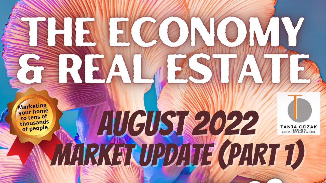 August 2022 National Real Estate Market Update Part 1: The Economy & Real Estate