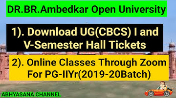 DR.B.R.AMBEDKAR OPEN UNIVERSITY //UG (CBCS) I & V SEM HALL TICKETS//PG II YR (2019-20 BATCH) CLASSES