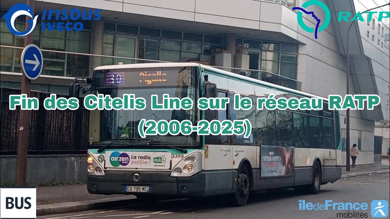 (BUS RATP) - Fin des Irisbus Citelis Line sur le réseau RATP (2006-2025)...🥺🤧😭💔🕊