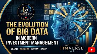 The Evolution of Big Data in Modern Investment Management Big Data कैसे बदल रहा है Investing world?
