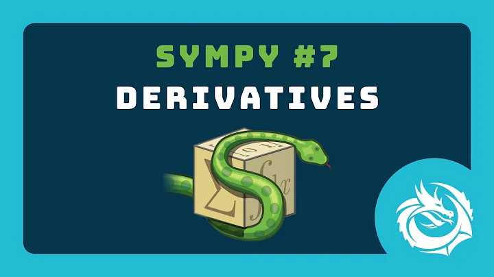 Derivatives - SymPy Tutorial 07