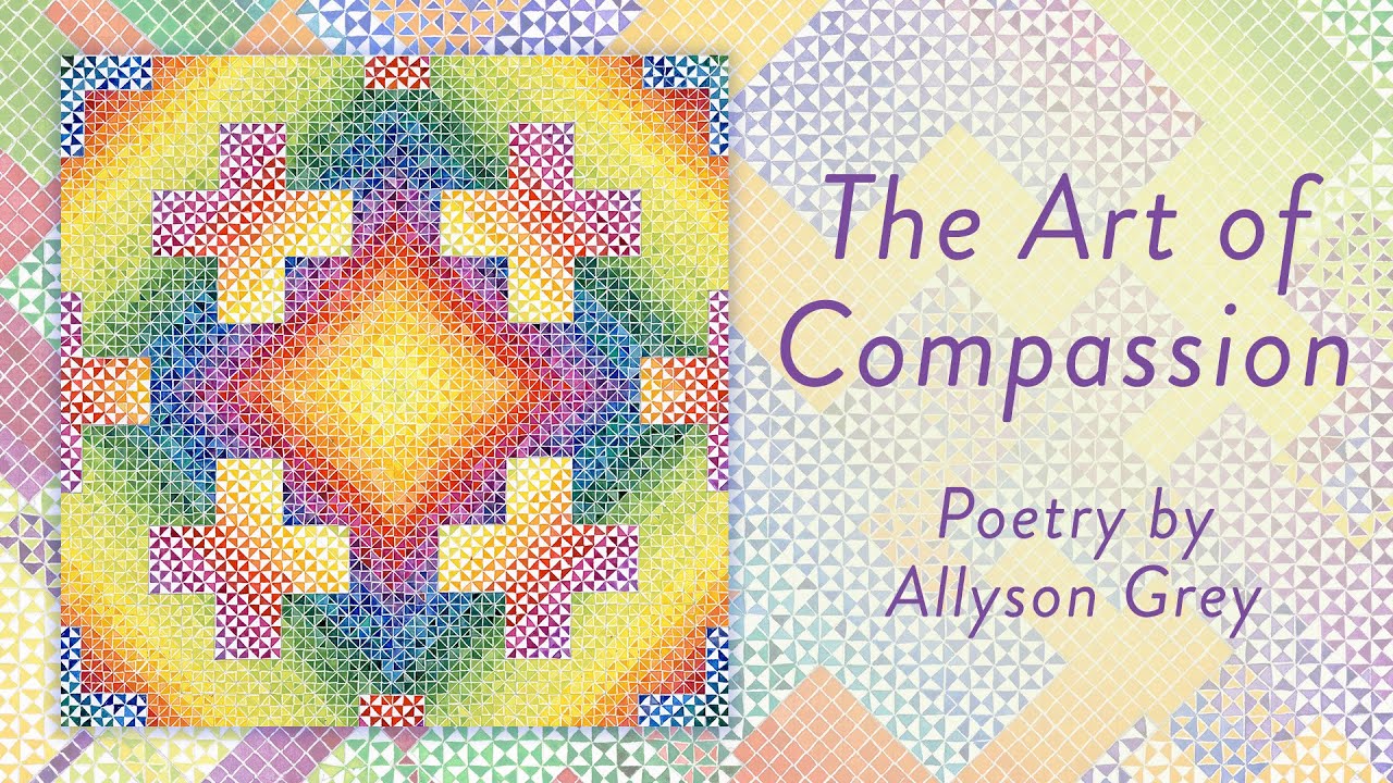 The Art of Compassion: Poetry by Allyson Grey