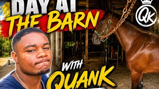 Fun Times At The Barn With QuanK