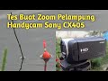 Tes handycam sony hdr cx405 untuk zoom pelampung 2021